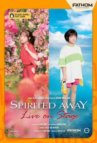 Movie poster for Spirited Away: Live on Stage – Kanna Hashimoto – Studio Ghibli Fest 2026