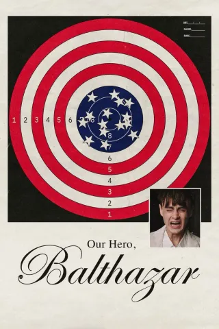 Movie poster for Our Hero, Balthazar